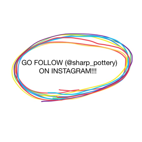 GO FOLLOW (sharp_pottery) ON INSTAGRAM!!! - Picture 2 of 2